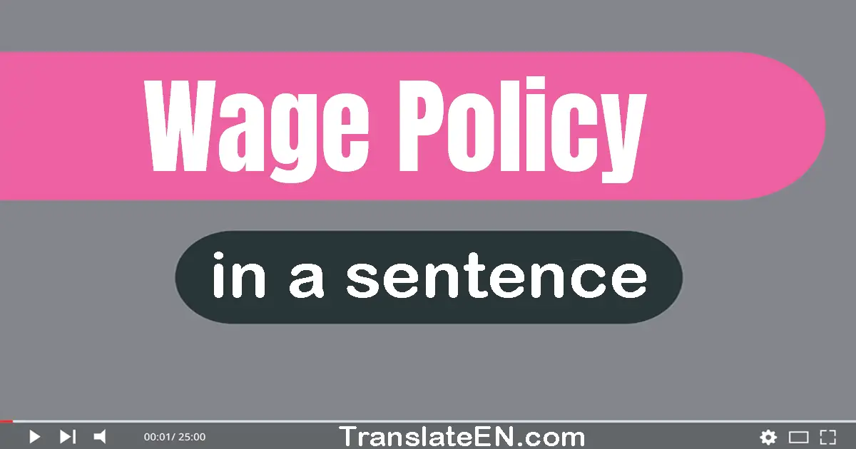 Wage Policy in a sentence