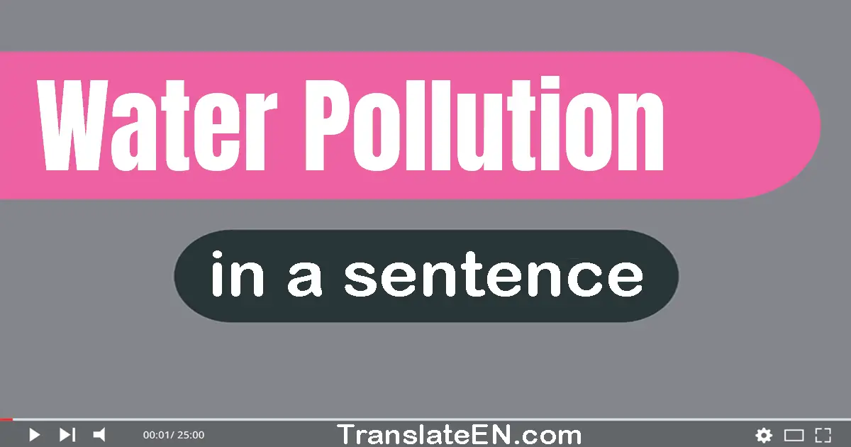 Water Pollution in a sentence