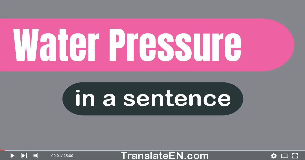 Water Pressure in a sentence