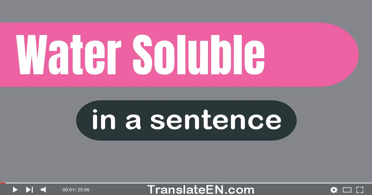 Water-soluble in a sentence