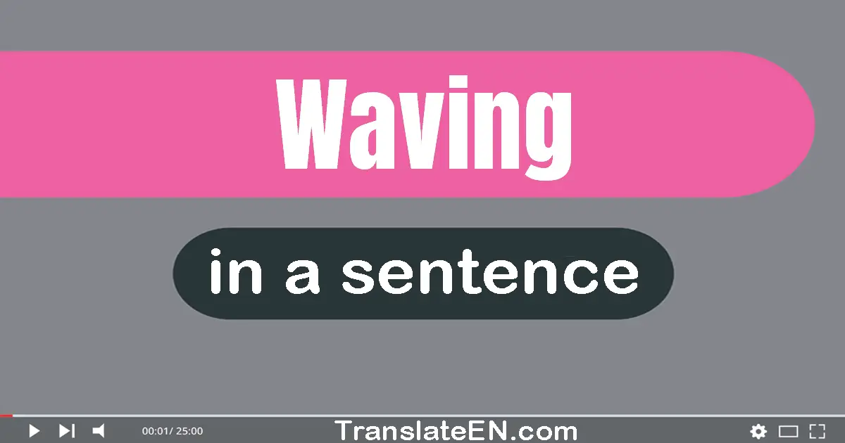 Waving in a sentence