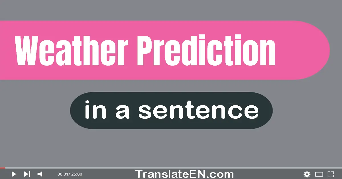 Weather Prediction in a sentence