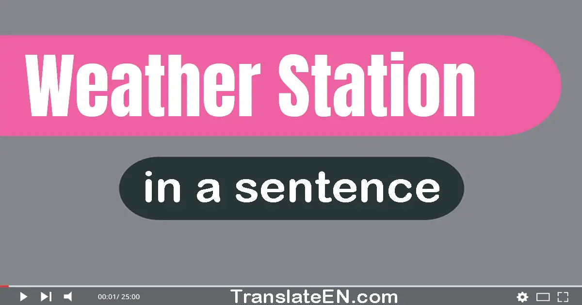 Weather Station in a sentence