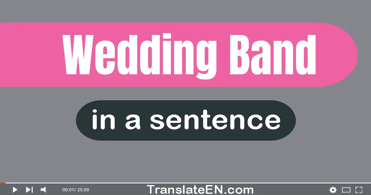 Wedding Band in a sentence