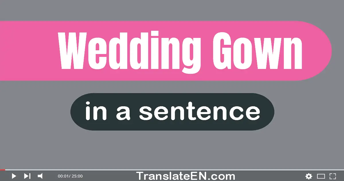 Wedding Gown in a sentence