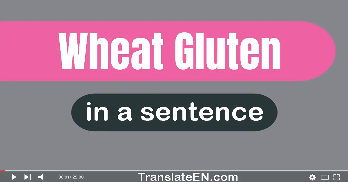 Wheat Gluten in a sentence