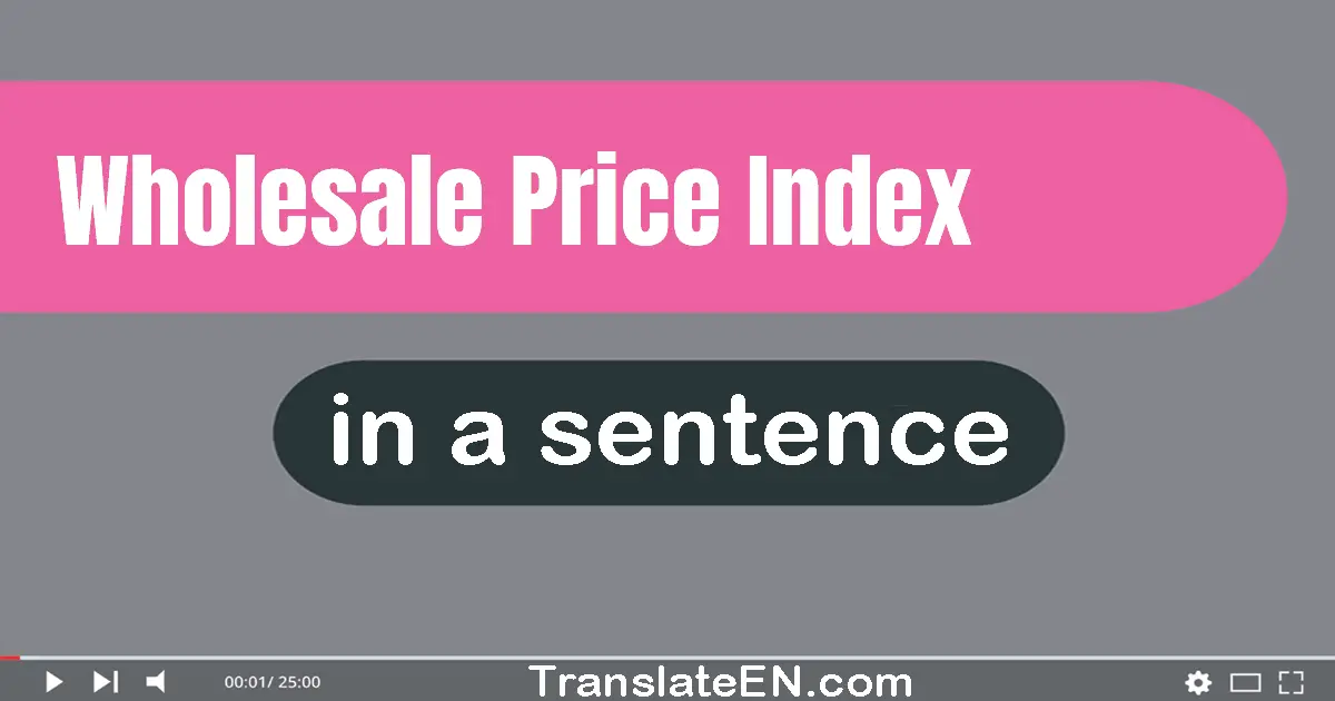 Wholesale Price Index in a sentence