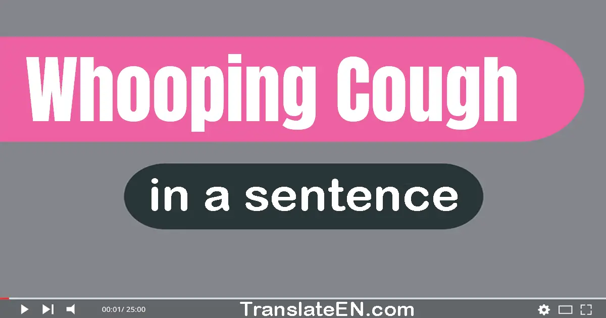 Whooping Cough in a sentence