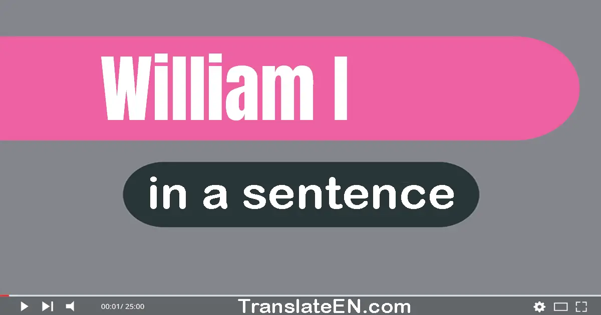 William I in a sentence