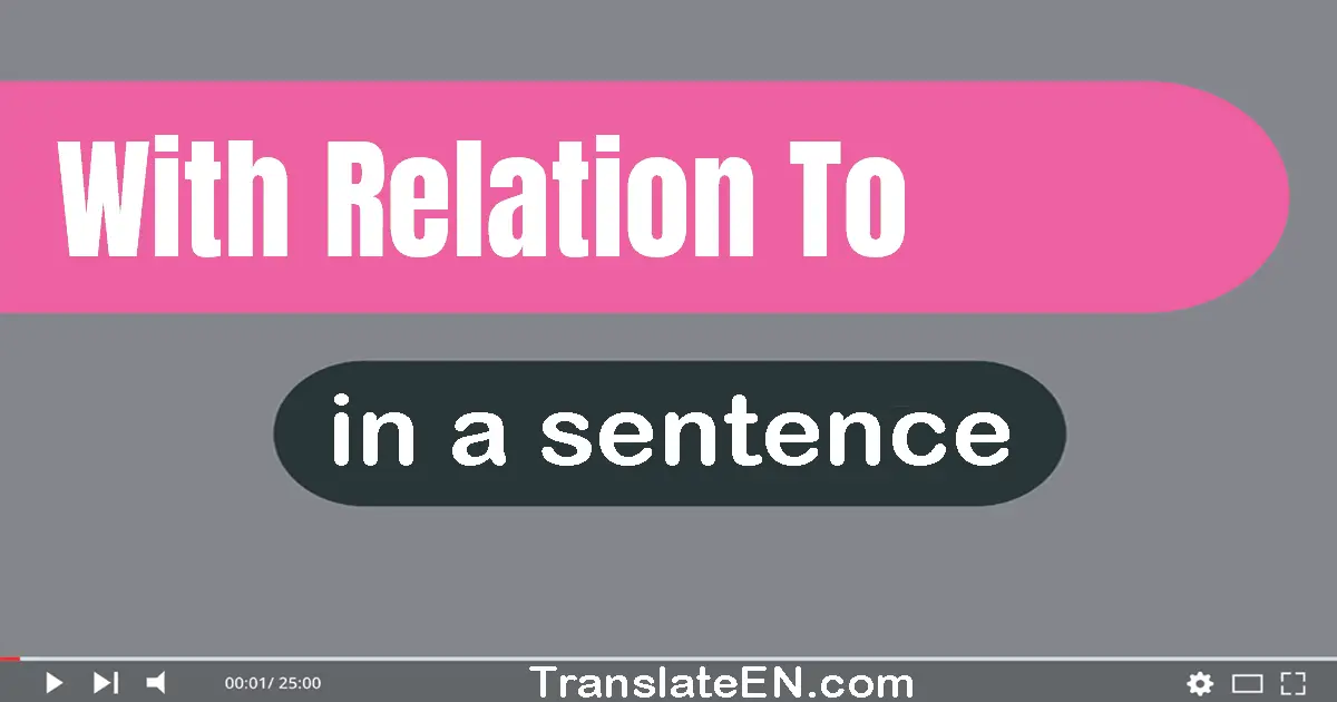 With Relation To in a sentence