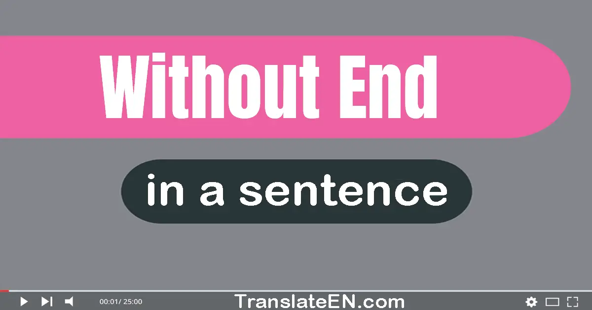 Without End in a sentence