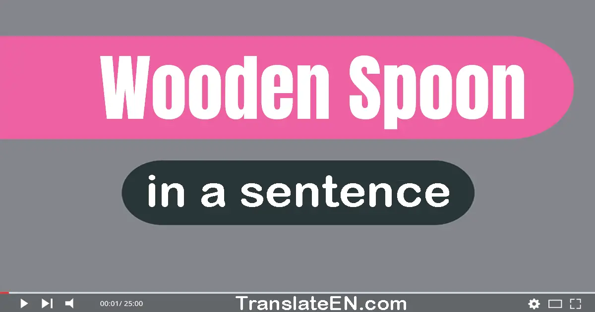 Wooden Spoon in a sentence