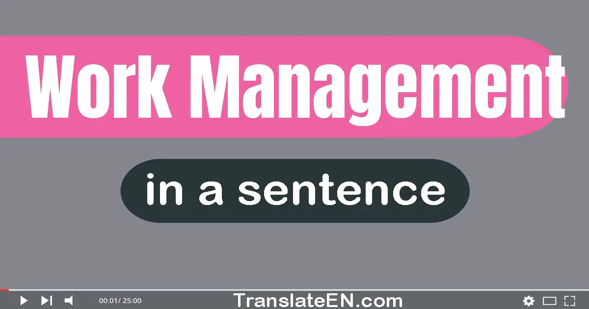 Work Management in a sentence