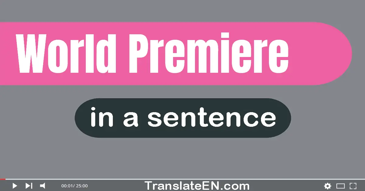 World Premiere in a sentence