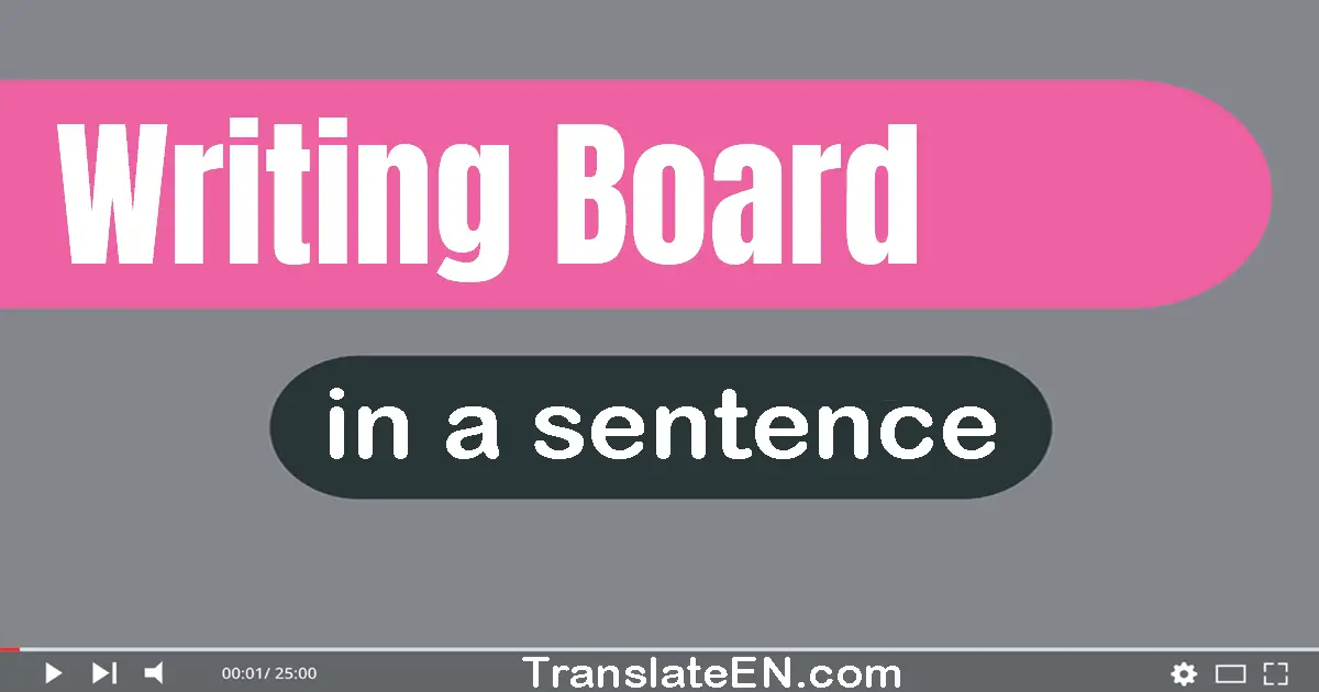 Writing Board in a sentence