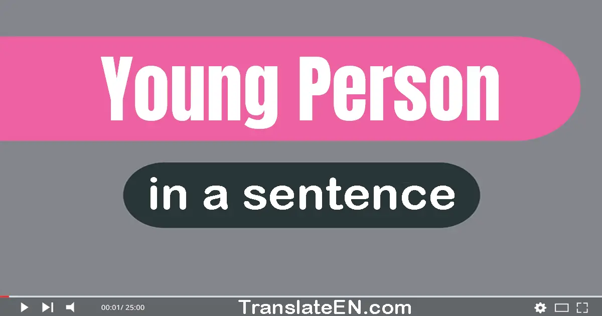 Young Person in a sentence