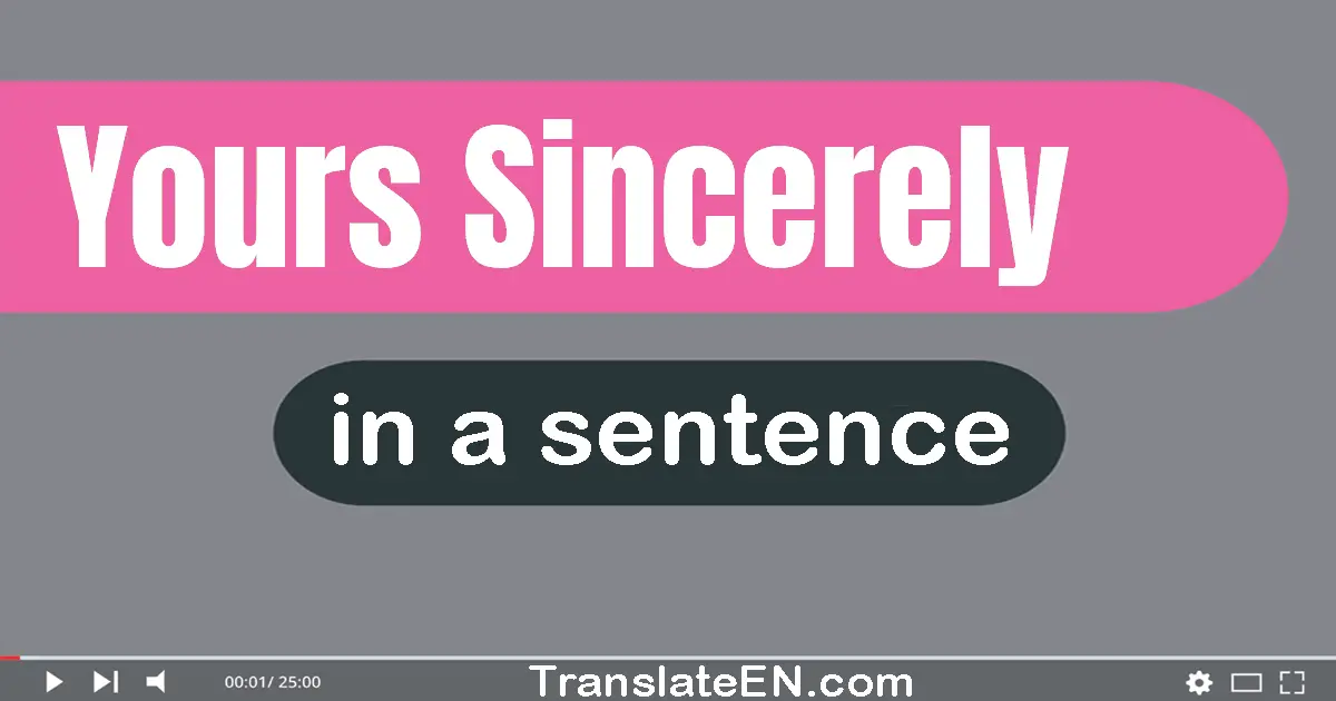 Yours Sincerely in a sentence