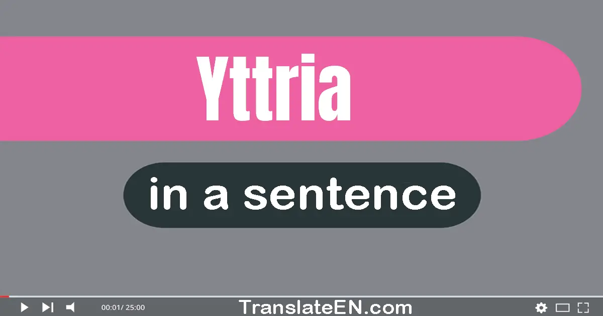 Yttria in a sentence