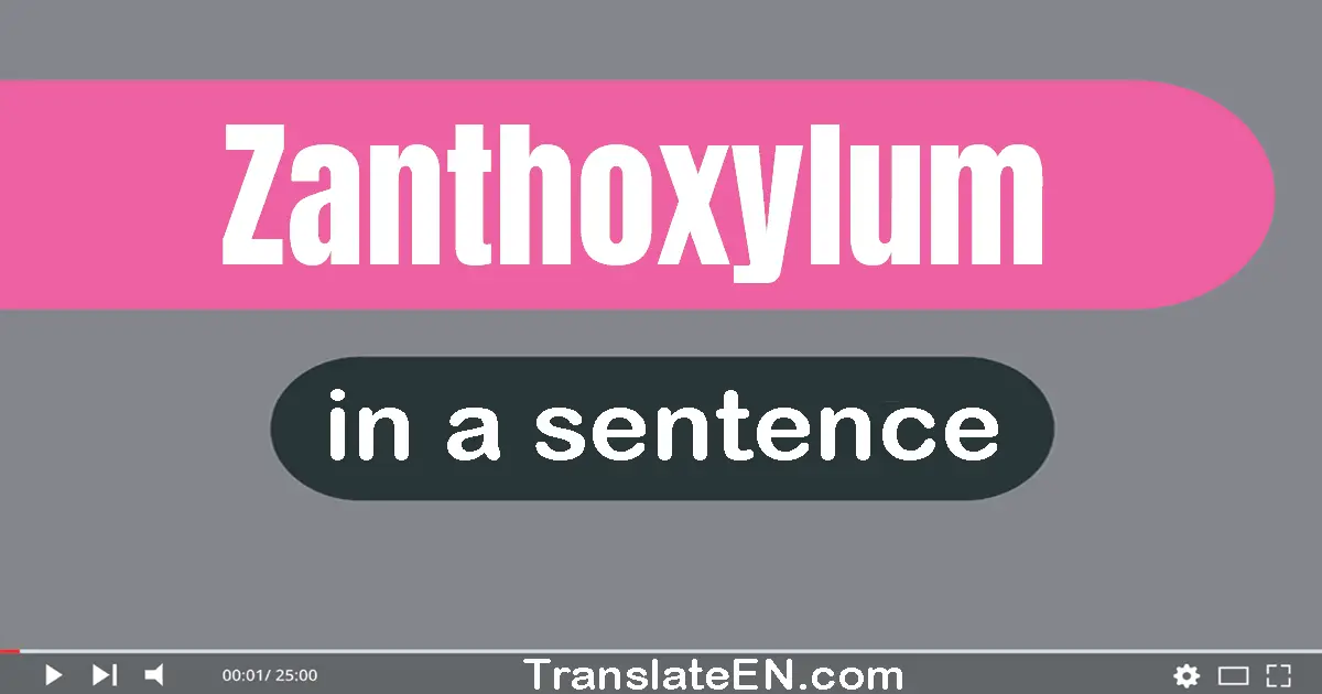 Zanthoxylum in a sentence