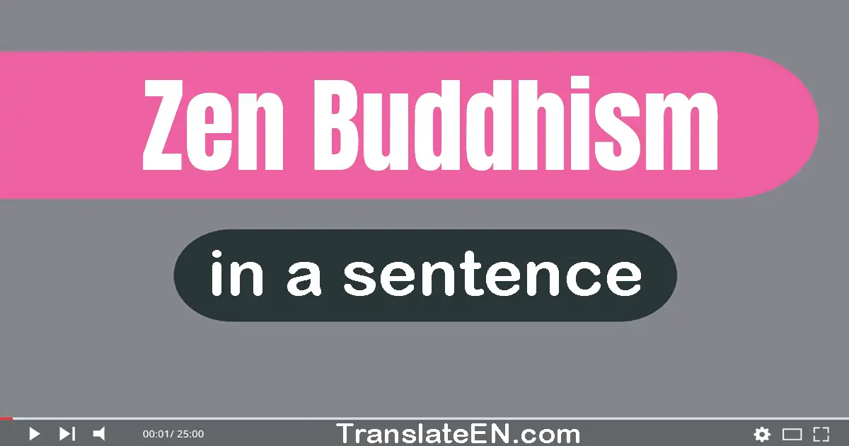 Zen Buddhism in a sentence