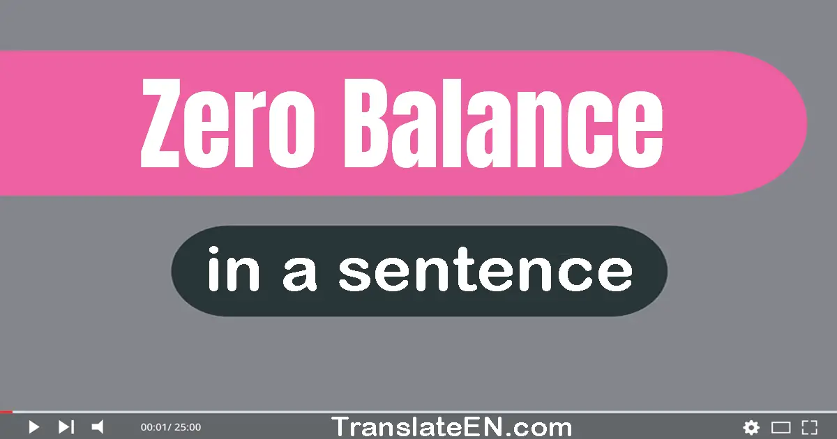 Zero Balance in a sentence