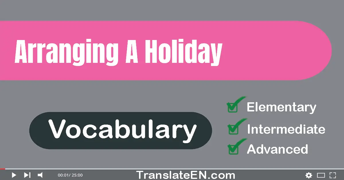 Arranging A Holiday