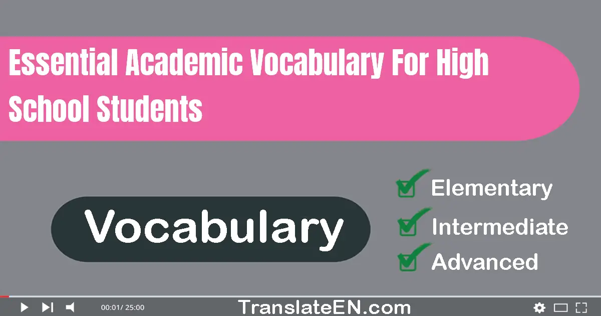 Essential Academic Vocabulary For High School Students