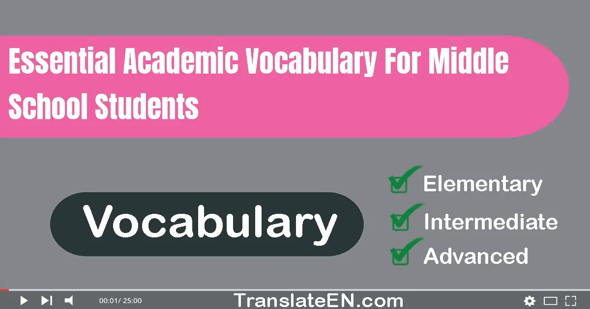 Essential Academic Vocabulary For Middle School Students