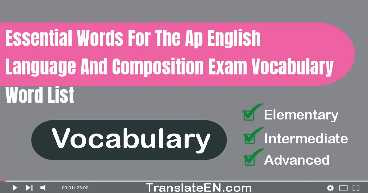 Essential Words For The AP English Language And Composition Exam Vocabulary Word List