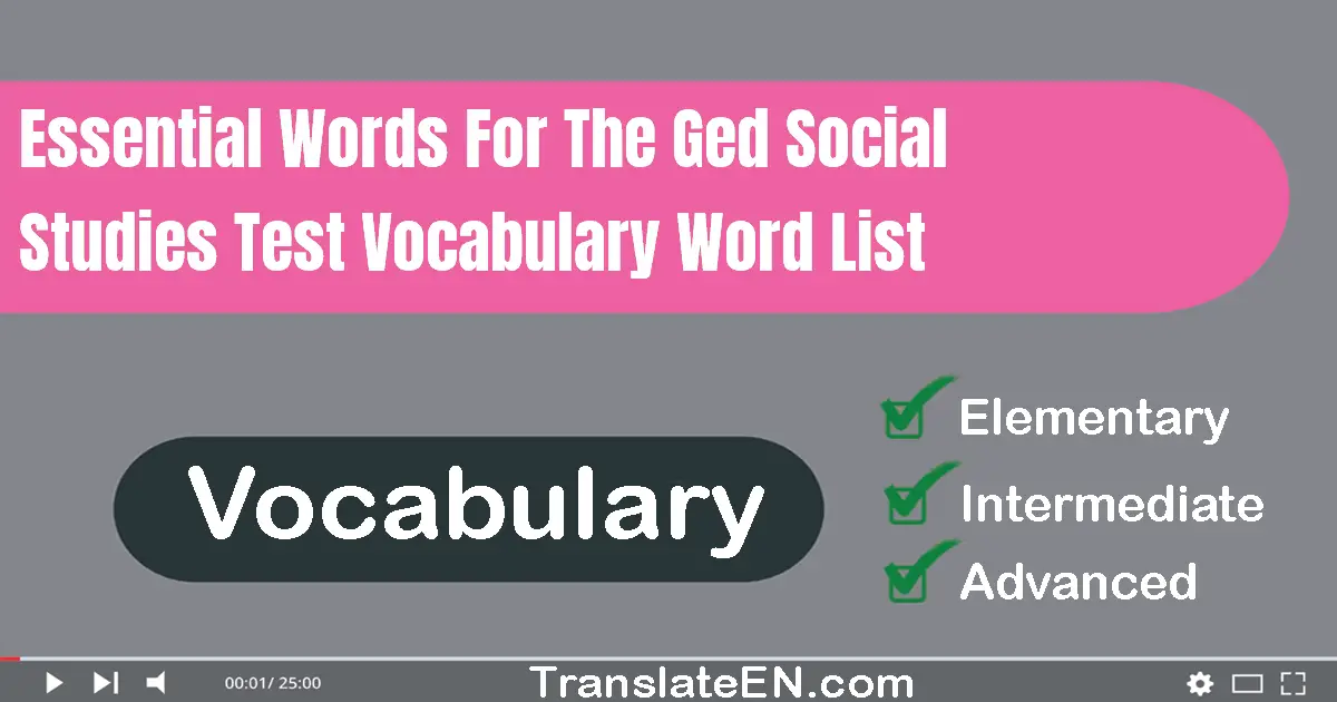 Essential Words For The GED Social Studies Test Vocabulary Word List