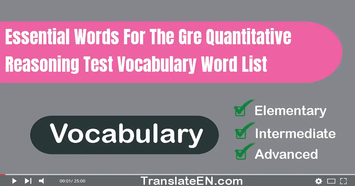 Essential Words For The GRE Quantitative Reasoning Test Vocabulary Word List