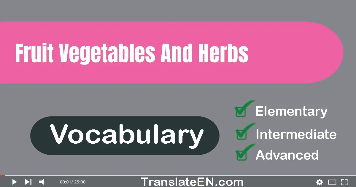 Fruit, Vegetables And Herbs