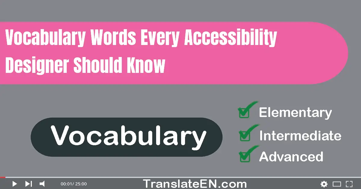 Vocabulary Words Every Accessibility Designer Should Know