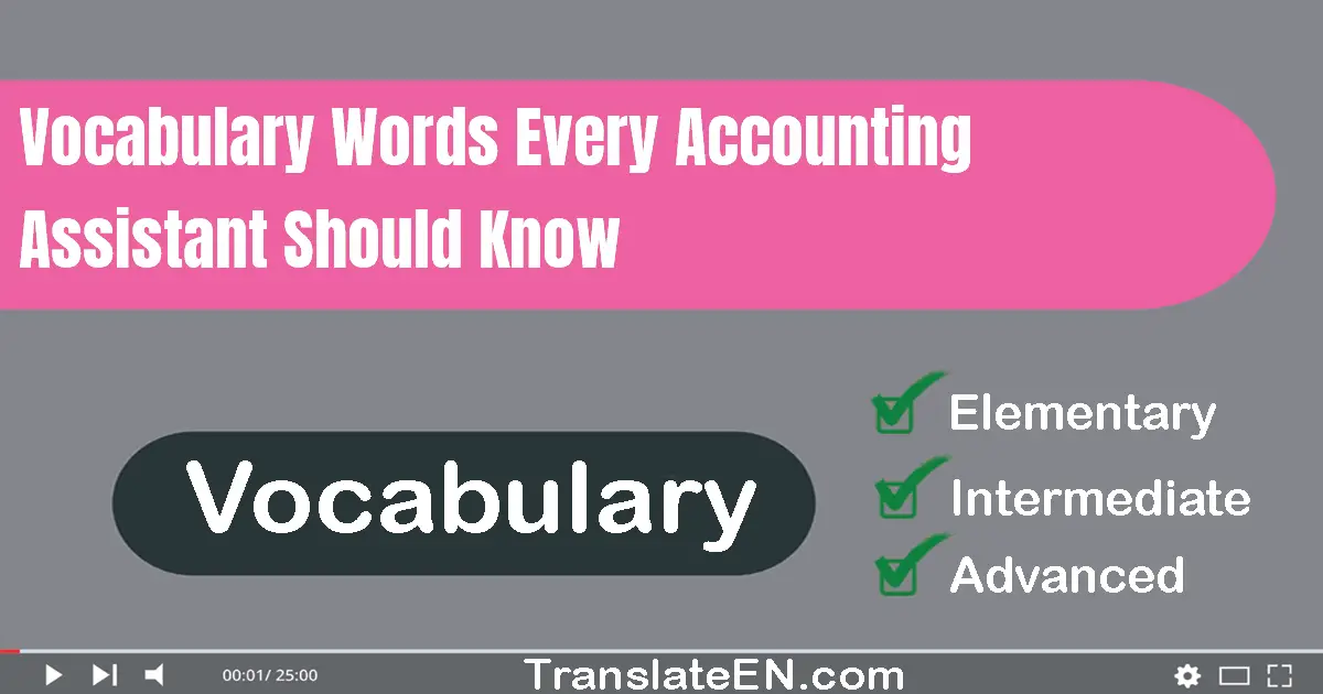 Vocabulary Words Every Accounting Assistant Should Know