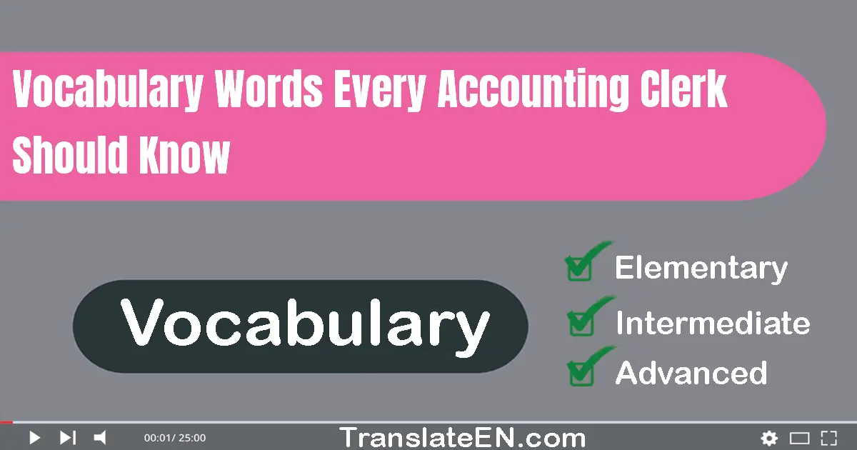 Vocabulary Words Every Accounting Clerk Should Know