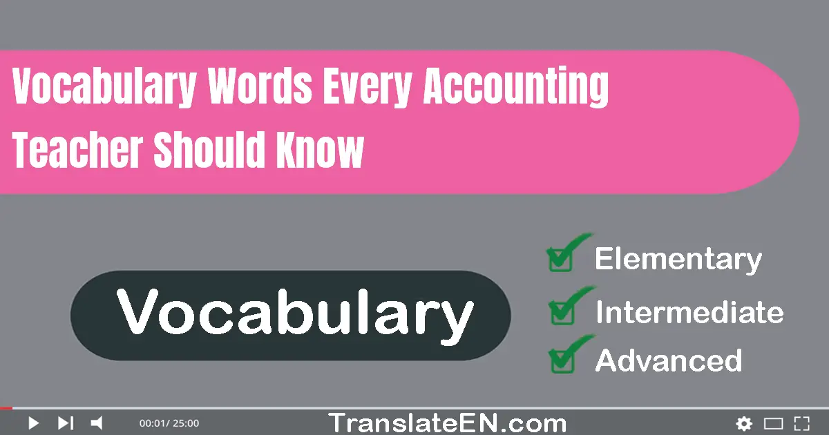 Vocabulary Words Every Accounting Teacher Should Know