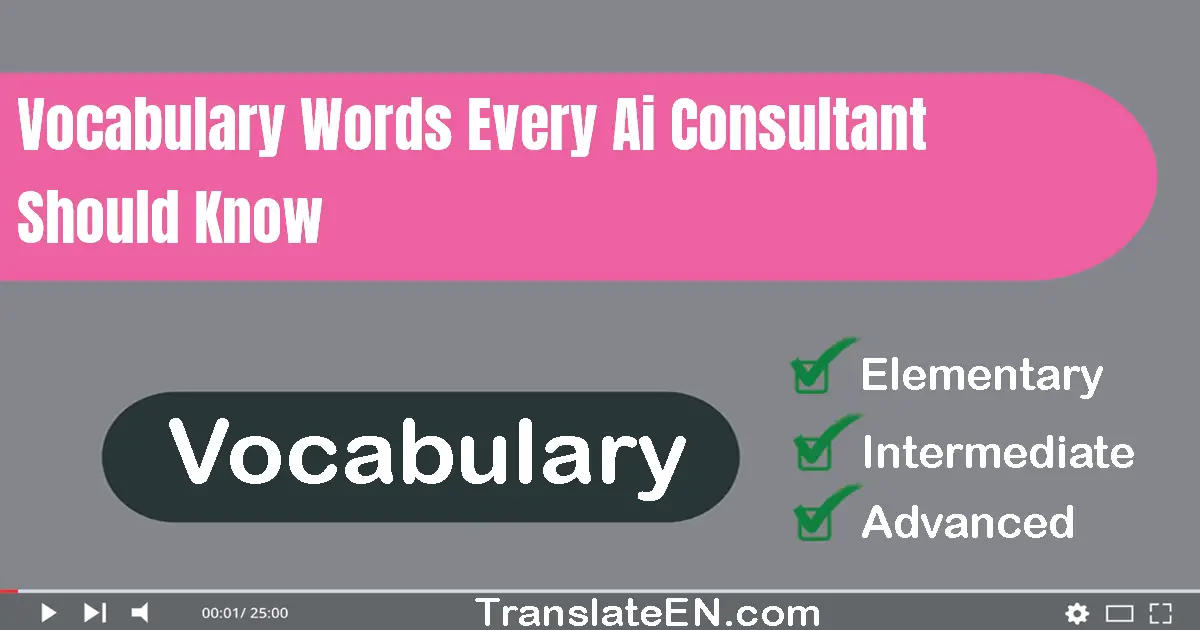 Vocabulary Words Every AI Consultant Should Know