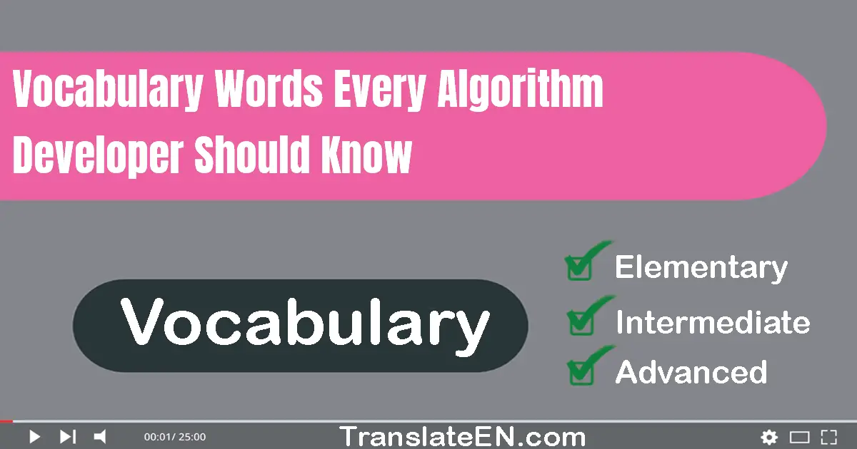 Vocabulary Words Every Algorithm Developer Should Know