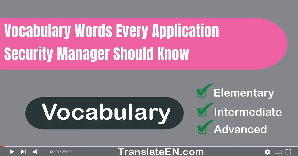 Vocabulary Words Every Application Security Manager Should Know