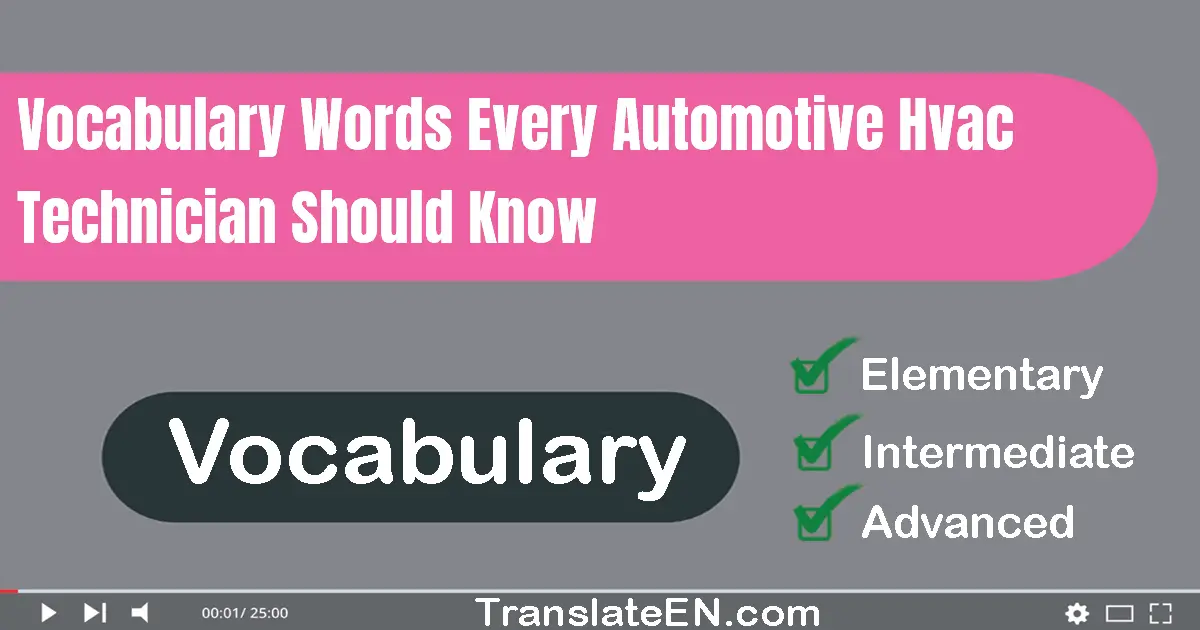 Vocabulary Words Every Automotive HVAC Technician Should Know