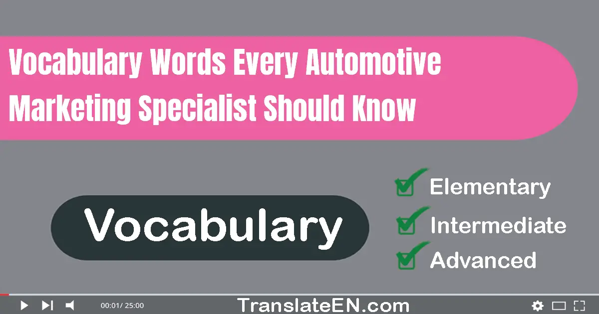 Vocabulary Words Every Automotive Marketing Specialist Should Know