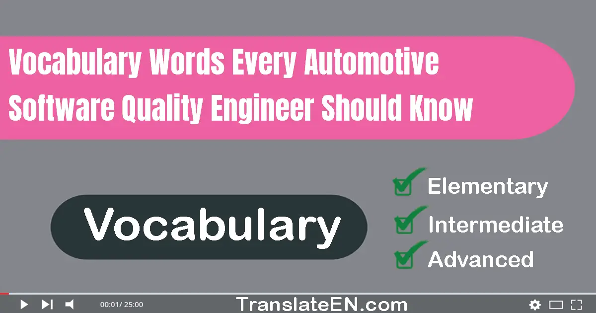 Vocabulary Words Every Automotive Software Quality Engineer Should Know