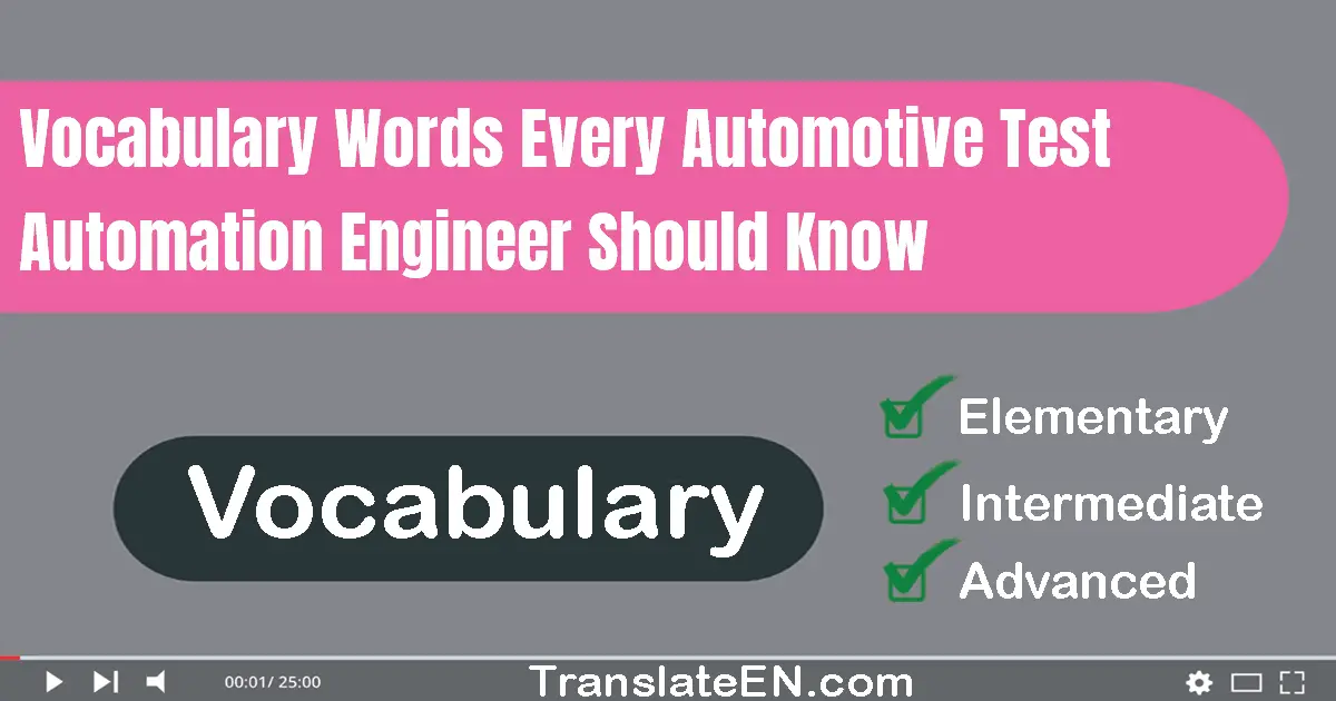 Vocabulary Words Every Automotive Test Automation Engineer Should Know