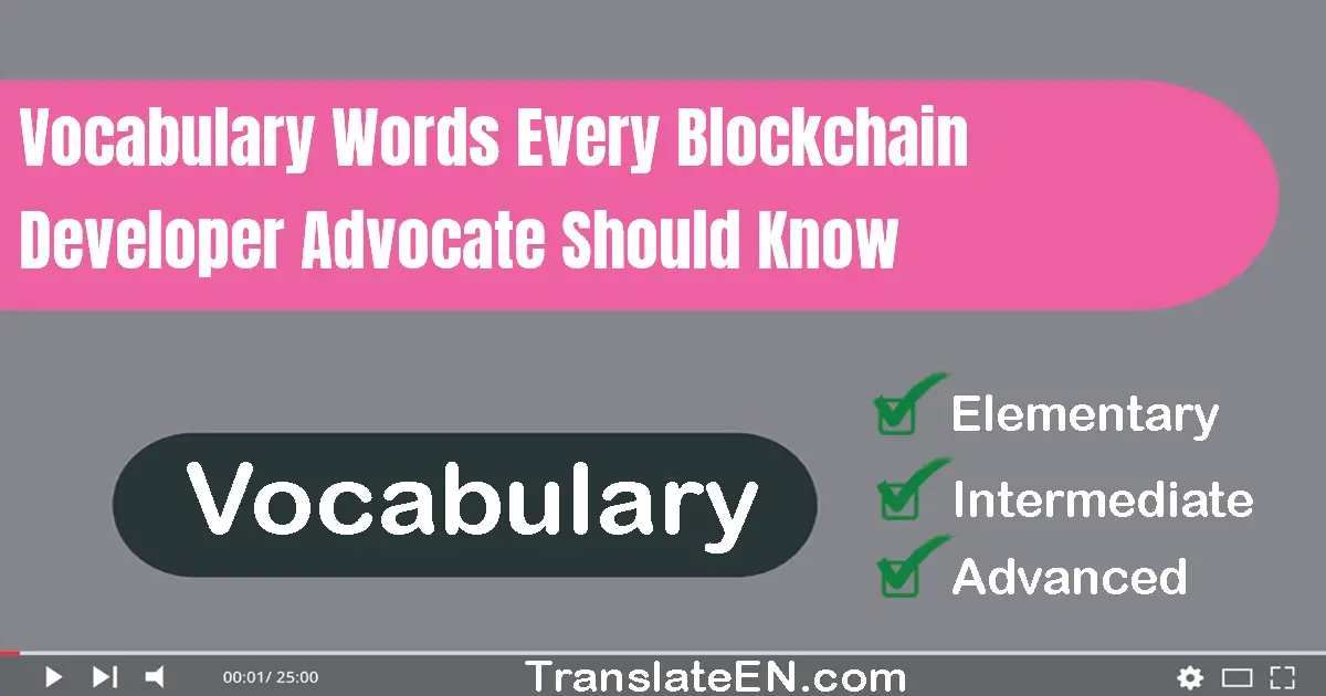 Vocabulary Words Every Blockchain Developer Advocate Should Know