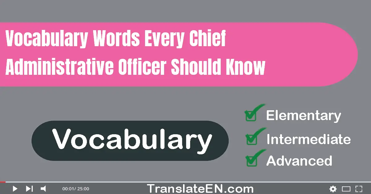 Vocabulary Words Every Chief Administrative Officer Should Know