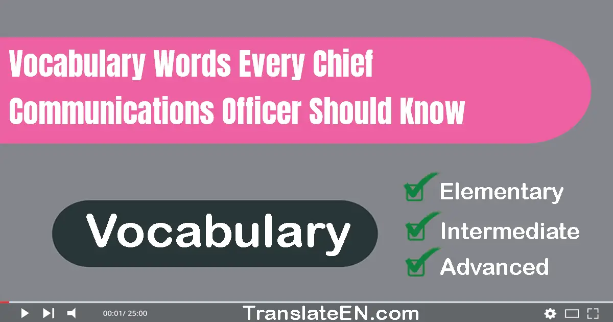 Vocabulary Words Every Chief Communications Officer Should Know