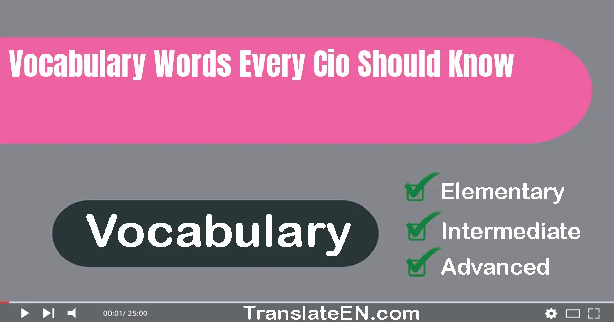 Vocabulary Words Every CIO Should Know