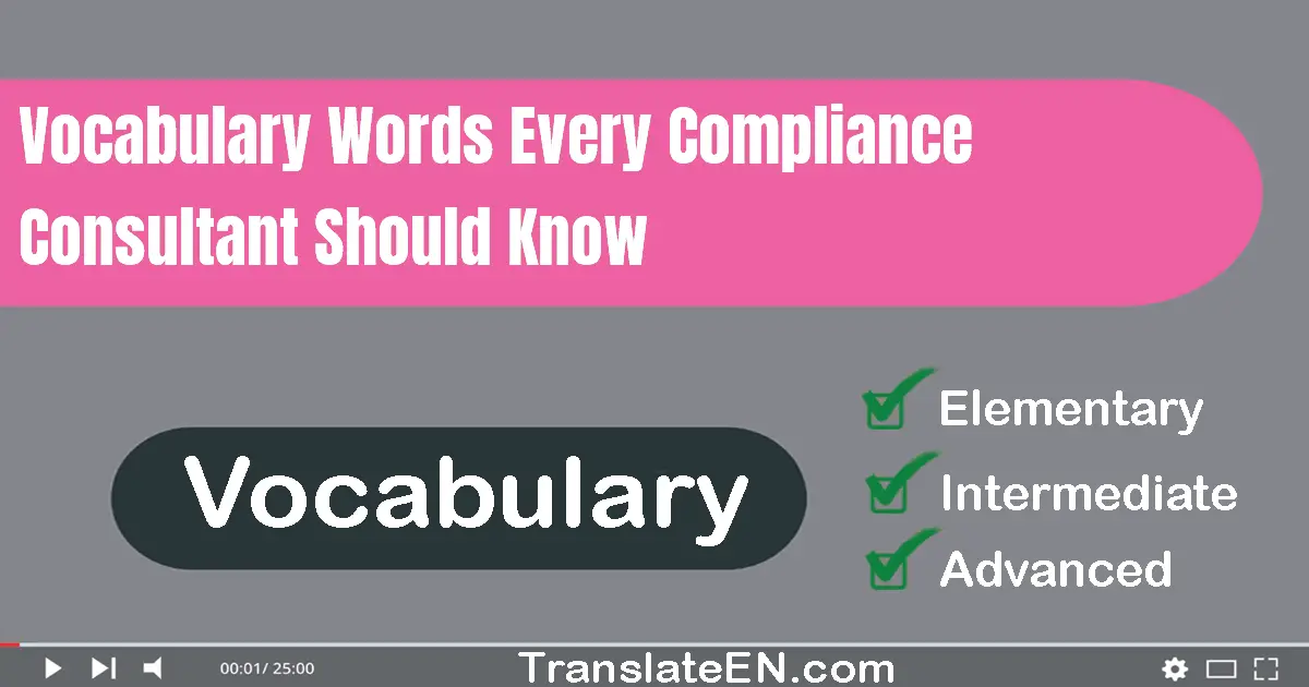 Vocabulary Words Every Compliance Consultant Should Know