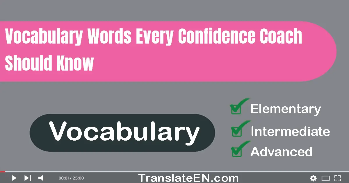 Vocabulary Words Every Confidence Coach Should Know