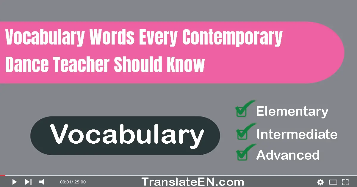 Vocabulary Words Every Contemporary Dance Teacher Should Know